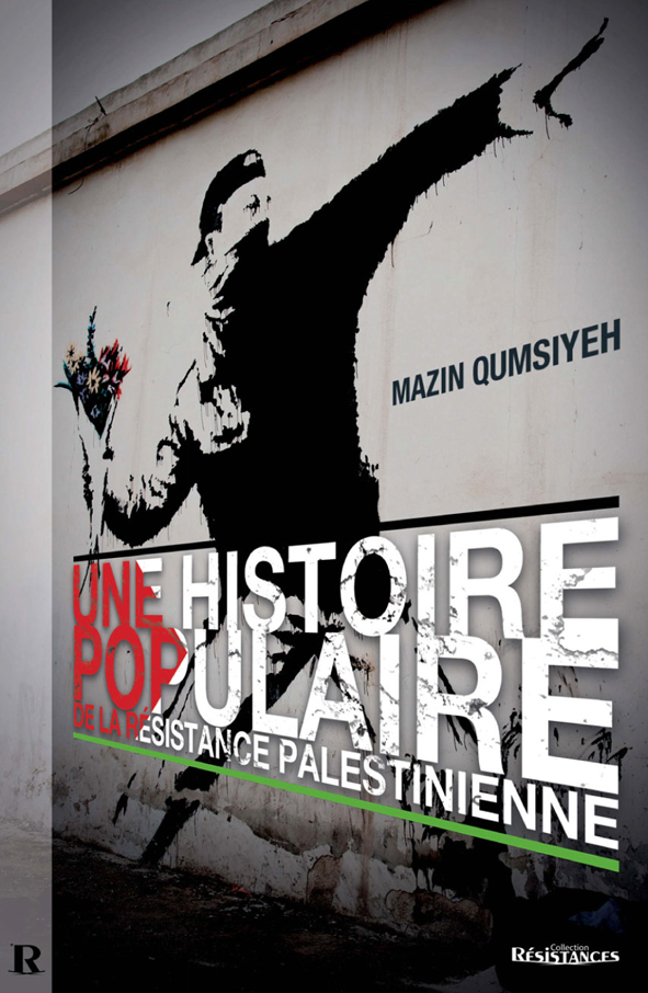 ​​UNE HISTOIRE POPULAIRE DE LA RESISTANCE PALESTINIENNE