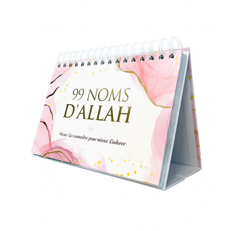 99 NOMS D’ALLAH - MIEUX LE CONNAÎTRE POUR MIEUX L'ADORER