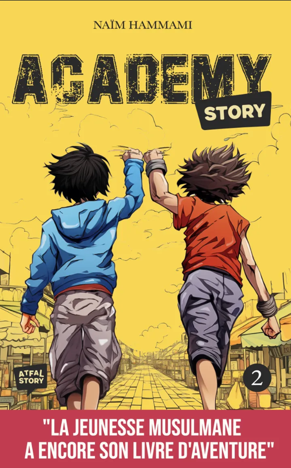 ACADEMY STORY 2 - La jeunesse musulmane a encore son livre d'aventure