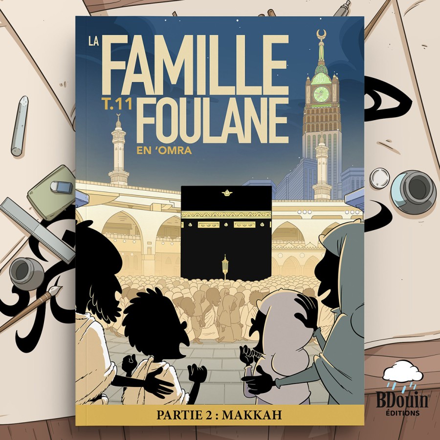 LA FAMILLE FOULANE (T.11) - EN 'OMRA PARTIE 2 : MAKKAH