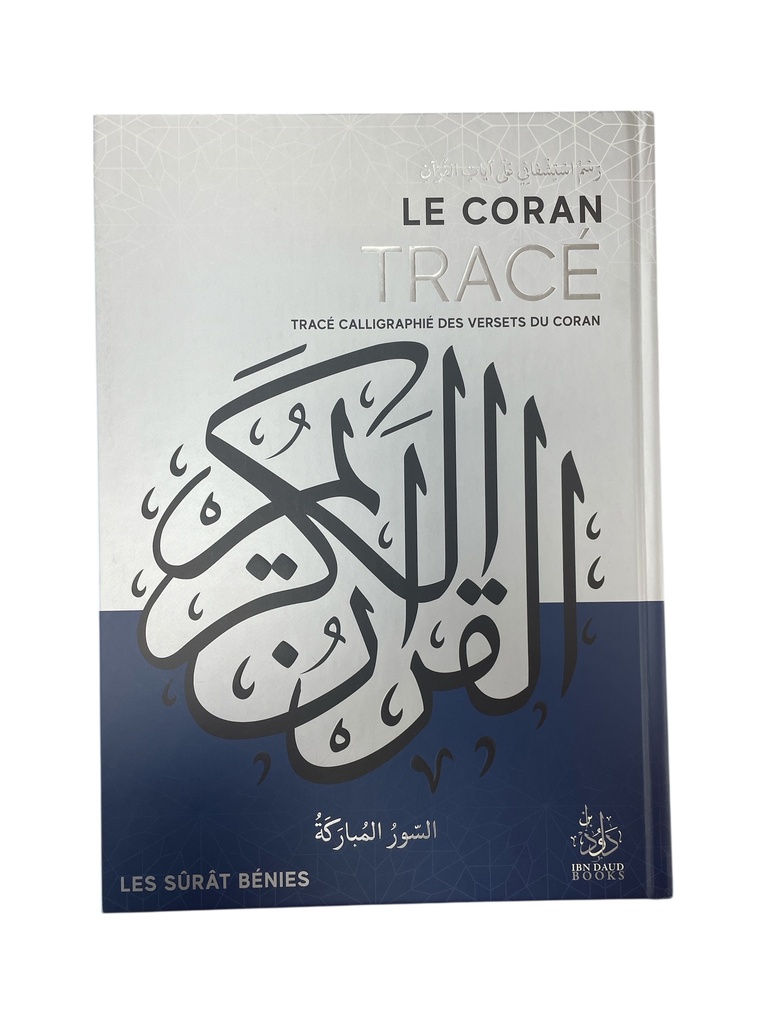 LE CORAN TRACE - LES SURAT BENIES