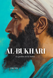[Sarrazins] AL-BUKHARI le gardien de la sunna prophétique