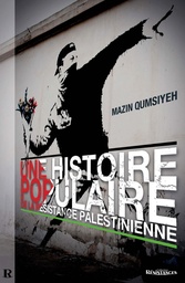 ​UNE HISTOIRE POPULAIRE DE LA RESISTANCE PALESTINIENNE