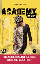 [Atfalstory] ACADEMY STORY 3 - Les musulmans ont toujours leur livre d'aventure