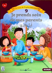 SUR LES TRACES DU PROPHETE MUHAMMAD TOME 9 : JE PRENDS SOIN DE MES PARENTS