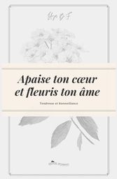 [Akhawates] APAISE TON COEUR ET FLEURIS TON AME - TENDRESSE & BIENVEILLANCE