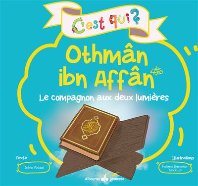 C'EST QUI OTHMAN IBN AFFAN ?