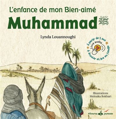 L'ENFANCE DE MON BIEN-AIME MUHAMMAD