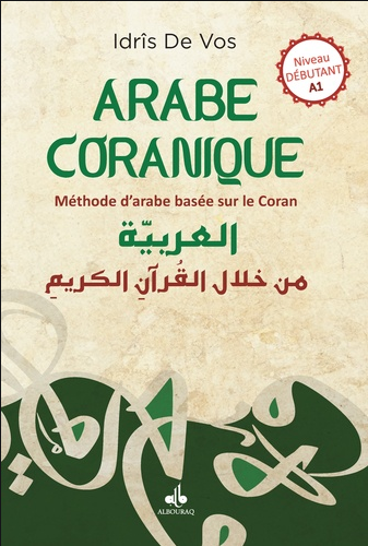 ARABE CORANIQUE - METHODE D'ARABE BASEE SUR LE CORAN