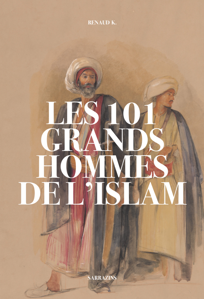 LES 101 GRANDS HOMMES DE L'ISLAM