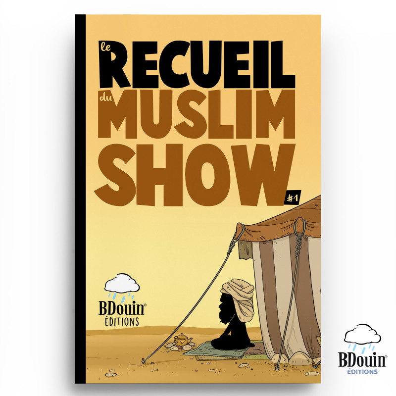 LE RECUEIL DU MUSLIM SHOW 1 - BDOUIN