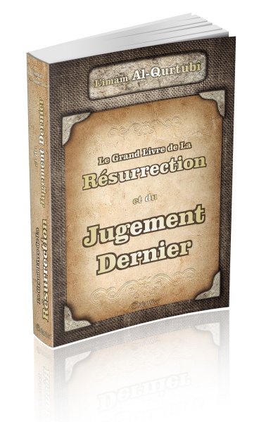 LE GRAND LIVRE DE LA RESURRECTION ET DU JUGEMENT DERNIER