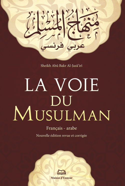LA VOIE DU MUSULMAN - Arabe/francais