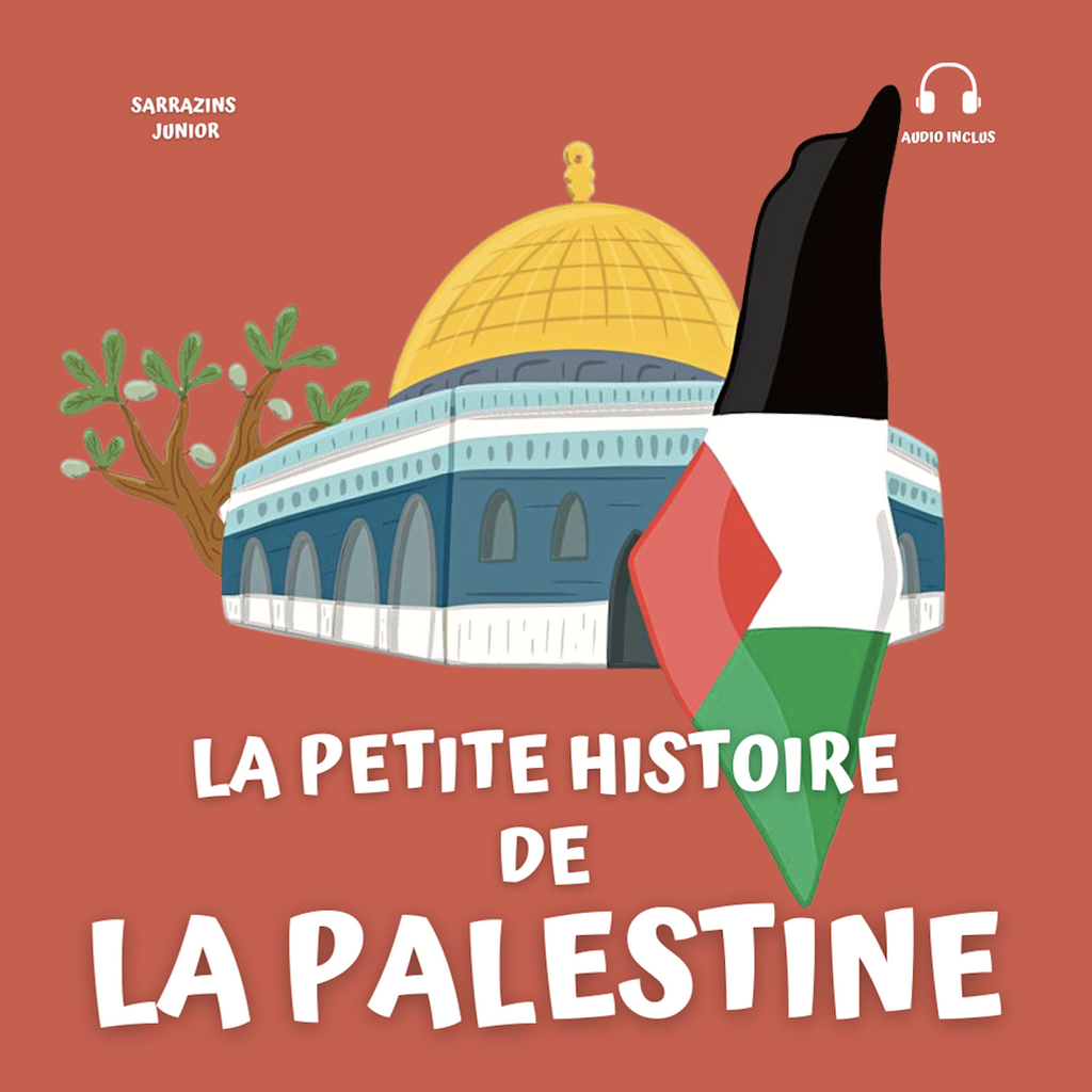 LA PETITE HISTOIRE DE LA PALESTINE