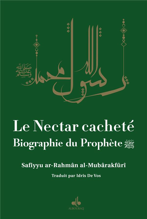 LE NECTAR CACHETE - BIOGRAPHIE DU PROPHETE MUHAMMAD