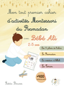 MON TOUT PREMIER CAHIER D'ACTIVITES DU RAMADAN AVEC BEBE ALI