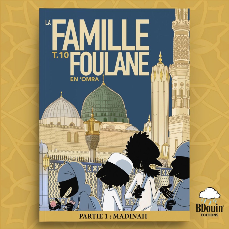 LA FAMILLE FOULANE (T.10) - EN 'OMRA PARTIE 1 : MADINAH