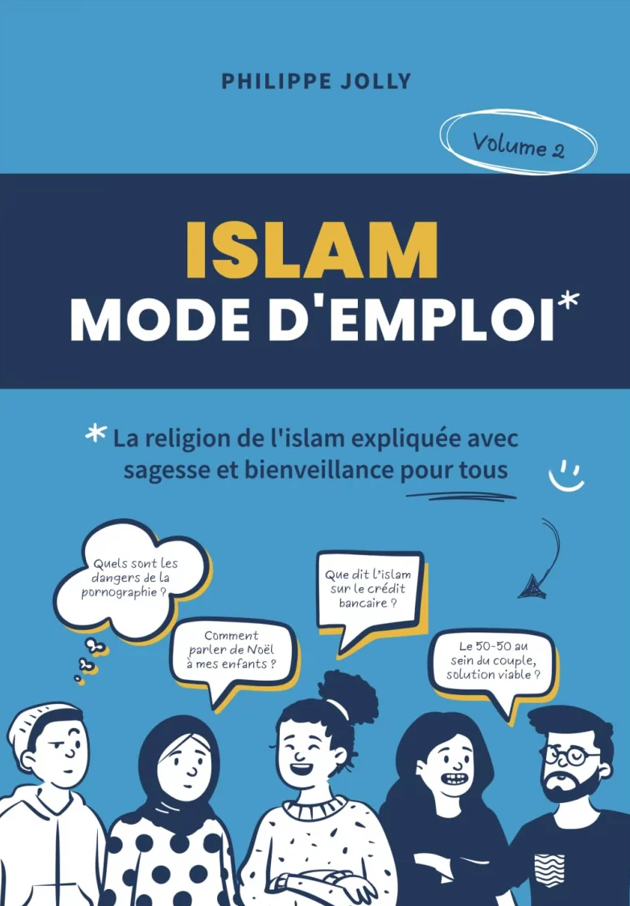 ISLAM MODE D'EMPLOI VOLUME 2