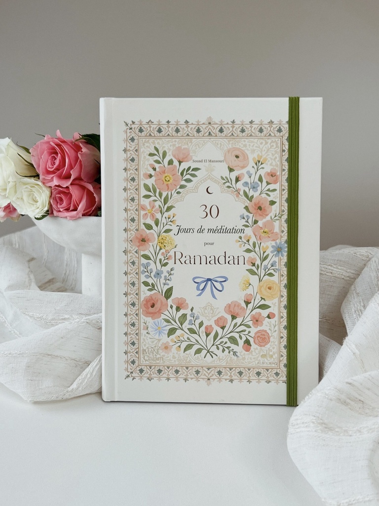 JOURNAL & PLANNER : 30 JOURS DE MÉDITATION POUR RAMADAN - Thème : le coran compagnon de mon cœur