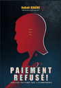 PAIEMENT REFUSE ! Thriller politique sur l'islamophobie