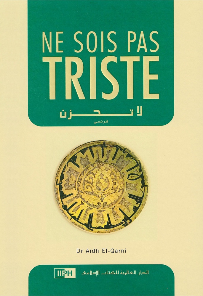 NE SOIS PAS TRISTE - La tahzan