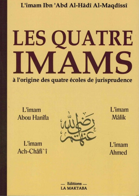 LES QUATRE IMAMS à l'origine des quatre écoles de jurisprudence