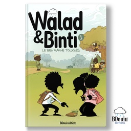 [Bdouin] WALAD ET BINTI 1 - LE BIEN GAGNE TOUJOURS