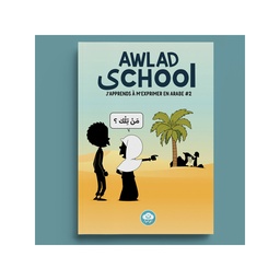 [Bdouin] J'APPRENDS À M'EXPRIMER EN LANGUE ARABE AVEC AWLAD SCHOOL - VOL 2