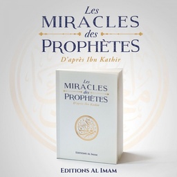 [Al imam] LES MIRACLES DES PROPHÈTES 