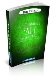 [Dar Al Muslim] LE CALIFAT DE ALI IBN ABI TALIB
