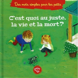 [Graines de foi] C'EST QUOI AU JUSTE, LA VIE ET LA MORT?