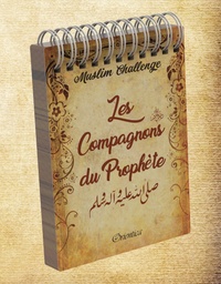 LES COMPAGNONS DU PROPHETES - MUSLIM CHALLENGE