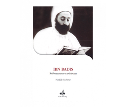 [Albouraq] JE VEUX CONNAITRE IBN BADIS REFORMATEUR ET RESISTANT