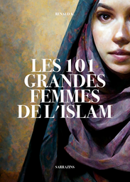 [Sarrazins] LES 101 GRANDES FEMMES DE L'ISLAM