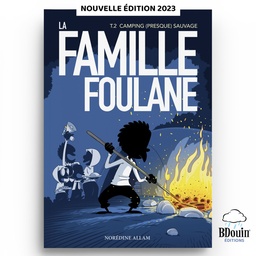 [Bdouin] LA FAMILLE FOULANE (T2) - LE CAMPING (PRESQUE) SAUVAGE