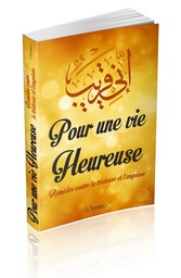 [Orientica] POUR UNE VIE HEUREUSE - Remèdes contre la tristesse et l'angoisse